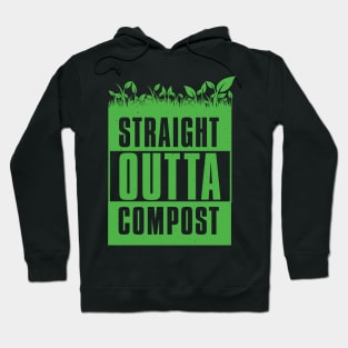 Straight Outta Compost - Gardener Hoodie